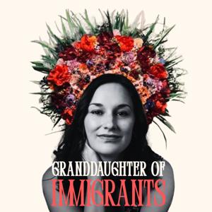 Granddaughter of Immigrants