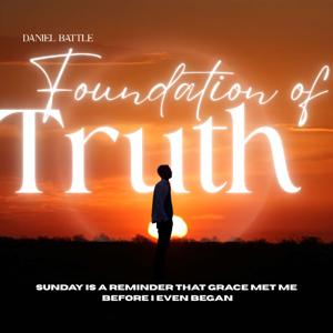 Foundation of Truth Podcast