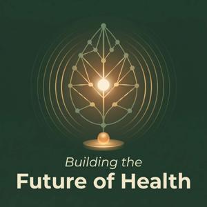 Building the Future of Health