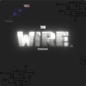 The Wire Podcast