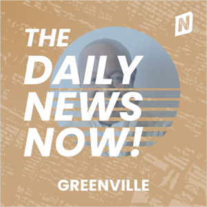 Greenville News Today | 2 Min | The Daily News Now!