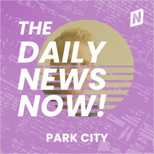 Park City News Today | 2 Min News | The Daily News Now!