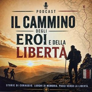 Il Cammino degli Eroi e della Libertà