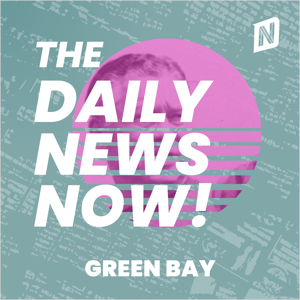 Green Bay News Today | 2 Min News | The Daily News Now!
