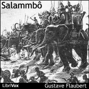 Salammbô by Gustave Flaubert (1821 - 1880)