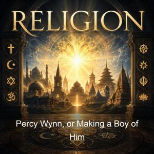 Percy Wynn, or Making a Boy of Him