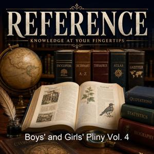 Boys' and Girls' Pliny Vol. 4