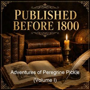 Adventures of Peregrine Pickle (Volume I)