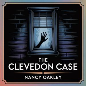 The Clevedon Case: The Mysterious Visitor