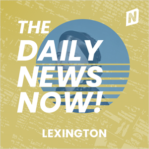 Lexington News Today | 2 Min News | The Daily News Now!