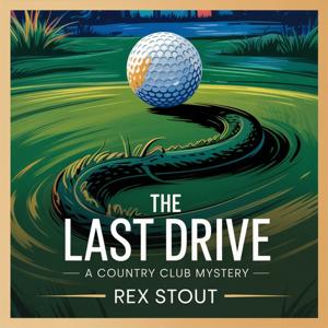 The Last Drive: A Country Club Mystery