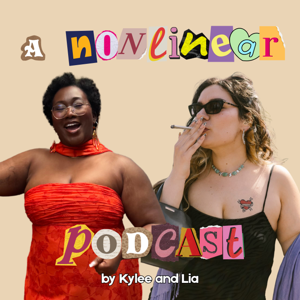 A Nonlinear Podcast by Kylee and Lia