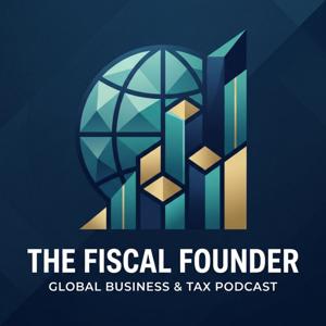 The Fiscal Founder & Global Business