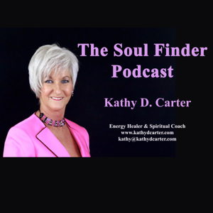 The Soul Finder Podcast w/ Kathy D Carter by Kathy D. Carter