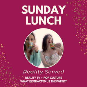 Sunday Lunch: Reality Served