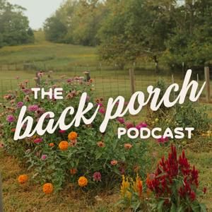 The Back Porch Podcast