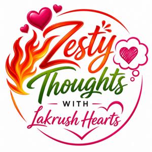 Zesty Thoughts with Lakrush Hearts