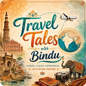 Travel tales with Bindu