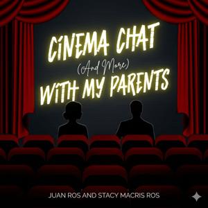 Cinema Chat (And More) With My Parents