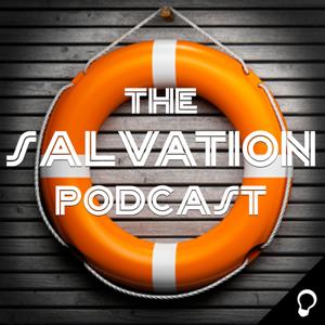 The Salvation Podcast