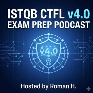 ISTQB CTFL v4.0 Exam Prep Podcast