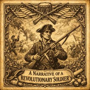 A Narrative of a Revolutionary Soldier