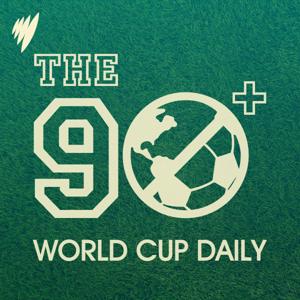 World Cup Daily | The 90+ Podcast