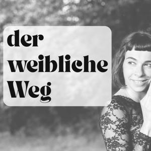 der weibliche Weg