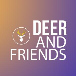 Deer & Friends Podcast