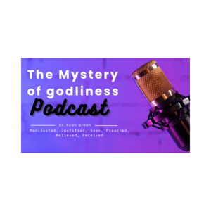The Mystery of Godliness