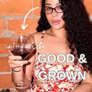 Good and Grown with Mecca