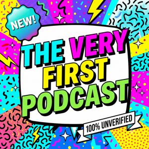 The Very First Podcast