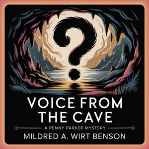 Voice From the Cave: A Penny Parker Mystery