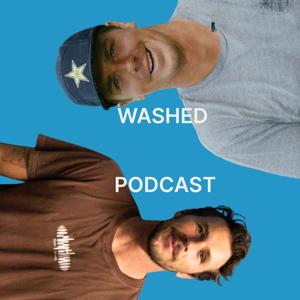 Washed Podcast with Albee Layer and Jack Freestone