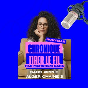 Tirer le fil, avec Sara Mehchem