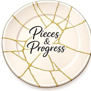 Pieces and Progress