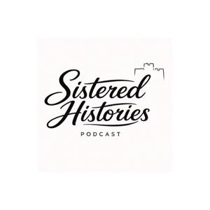 Sistered Histories Podcast