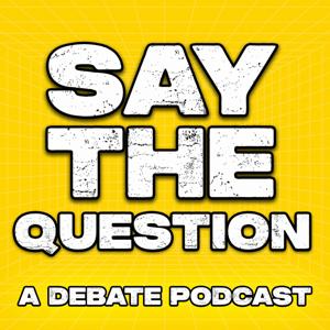 Say The Question