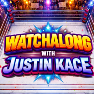 Wrestling Watchalong with Justin Kace