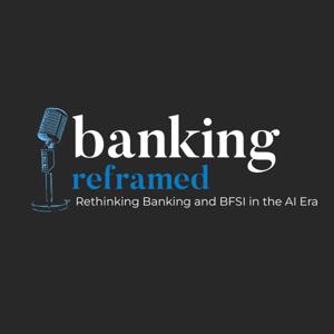 Banking Reframed