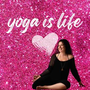 Yoga is Life