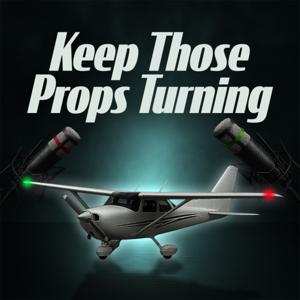 Keep Those Props Turning Podcast