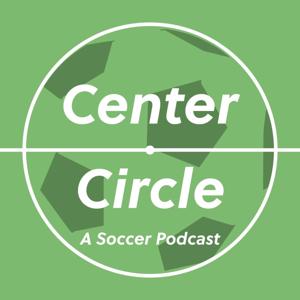 Center Circle: A Soccer Podcast