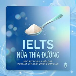IELTS Nửa Thìa Đường