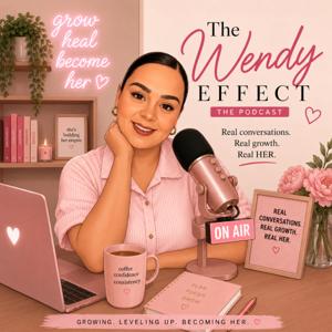The Wendy Effect Podcast