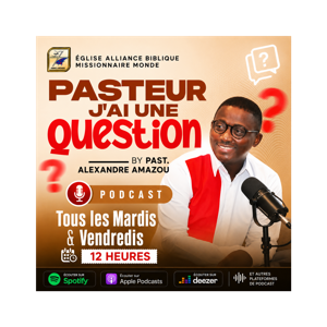 Pasteur, j'ai une question by Pasteur Alexandre Amazou