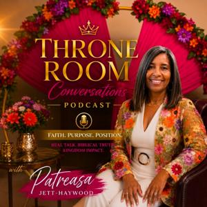 The Throne Room Podcast