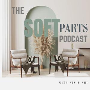 The Soft Parts Podcast