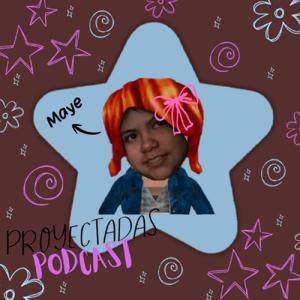 PROYECTADAS PODCAST