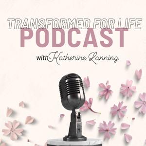 Transformed for Life